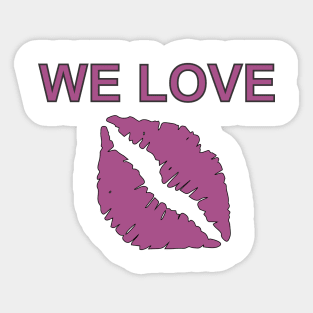 We Love Kiss Sticker